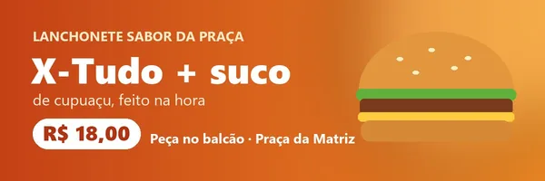 Anúncio de exemplo: lanchonete com X-Tudo e suco de cupuaçu por R$ 18,00
